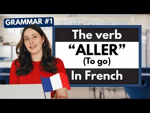 How to Conjugate the French Verb ALLER (To Go) | Present Tense